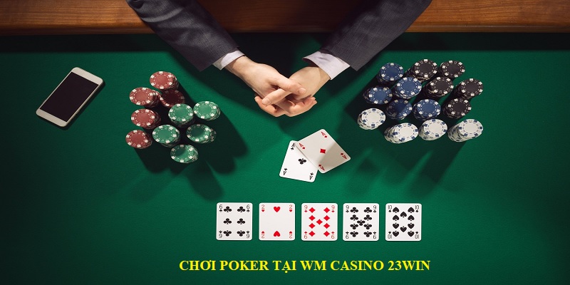 Sòng Poker mô phỏng tại WM Casino